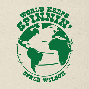 World Keeps Spinnin'