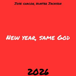 New Year, Same God (feat. Hunter Jackson)