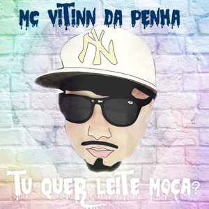 Tu Quer Leite Moça? (Explicit)