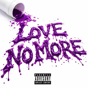 Love No More (feat. Liil Rio) (Explicit)