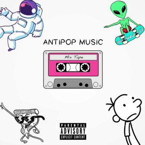 Antipop Music Mixtape (Explicit)
