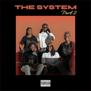 The system, Pt .2 (Explicit)