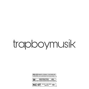 trapboymusik (Explicit)