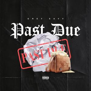 Past Due (Explicit)