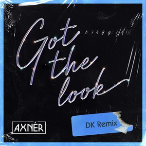 Got The Look (DK Instrumental Remix)