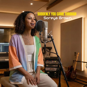 Suddenly You Came Through