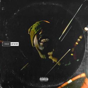 NOT NO MO (Explicit)