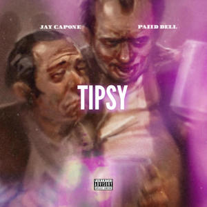 Tipsy (feat. jay capone) [Explicit]