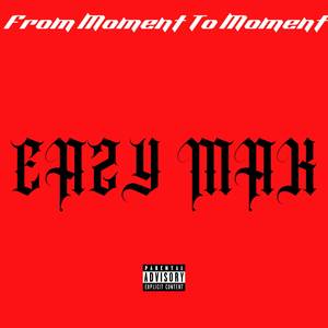 From Moment to Moment (Explicit)