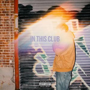 In This Club (Explicit)