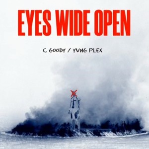 Eyes Wide Open (feat. C Goody) [Explicit]