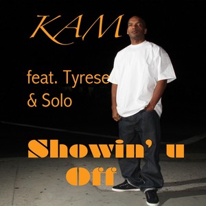 Showin' U Off (feat. Tyrese & Solo) [Explicit]