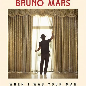When I Was Your Man