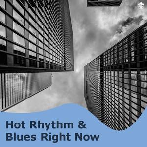 Hot Rhythm & Blues Right Now