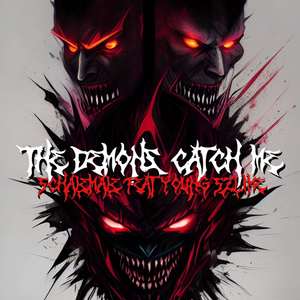 The Demons catch me