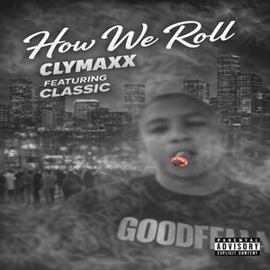 How We Roll Up (feat. Classic) (Explicit)