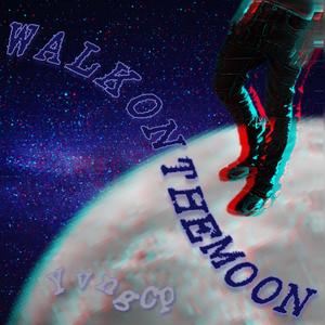 WALKONTHEMOON. (Explicit)
