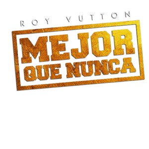 Mejor Que Nunca (Explicit)