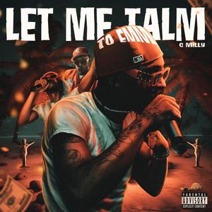 Let Me Talm To Em (Explicit)