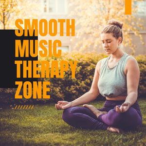 Smooth Music Therapy Zone