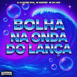 Bolha Na Onda Do Lança (Explicit)
