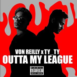 Outta My League (Explicit)