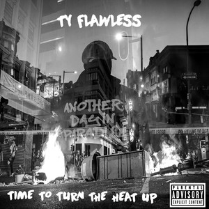 Time To Turn The Heat Up (Explicit)