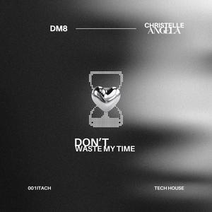 Don't Waste My Time (Extended Mix)