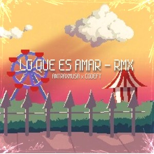 Lo Que Es Amar (Remix)