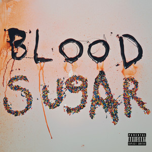 Blood Sugar (Explicit)