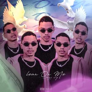 Lean On Me (Explicit)