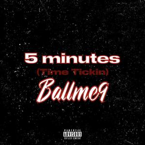 5 Minutes (Time Tickin) [Explicit]
