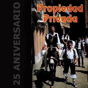 Propiedad Privada - Edición 25 Aniversario (Explicit)