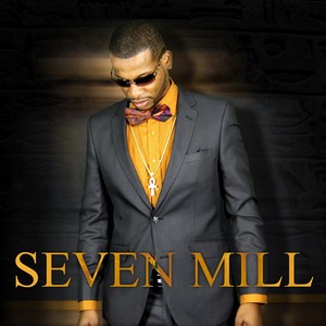 Seven Mill (Explicit)