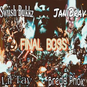 Final Boss(feat. Lil Tay, JaniBrav & Bredd Phox) (Explicit)