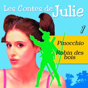 Les Contes de Julie 1 (Pinocchio & Robin des Bois)