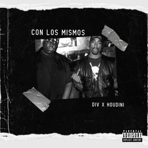 Con los mismos (feat. H0udini)