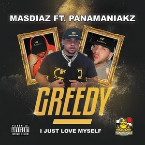 Greedy (feat. Panamaniakz) [Explicit]