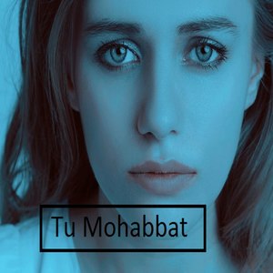 Tu Mohabbat