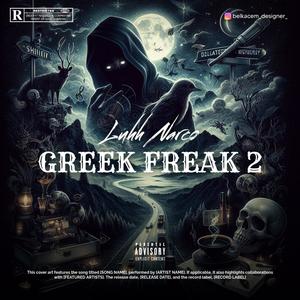 Greek Freak 2 (Explicit)