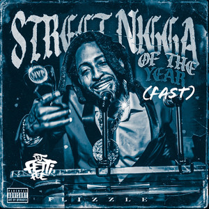 Street Nigga of the Year (Fast) [Explicit]