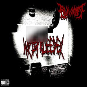 Wristbleeder (Explicit)