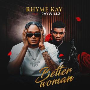 better woman (feat. Jaywillz)