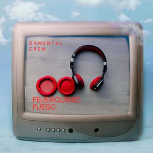 Feuer!Quiero Fuego. (Explicit)