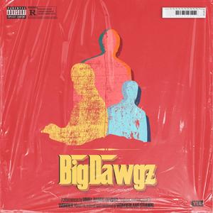 Big Dawgz (feat. Vinny Bands & WOND3R) [Explicit]