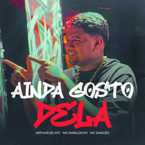 Ainda Gosto Dela (Explicit)