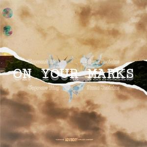 On Your Marks (feat. Supreme King & Numa Invictus) (Explicit)