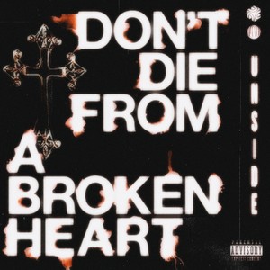 DON'T DIE FROM A BROKEN HEART (Explicit)