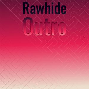 Rawhide Outro