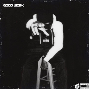 Good Work (Explicit)